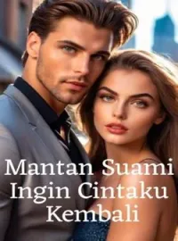 Mantan Suami Ingin Cintaku Kembali
