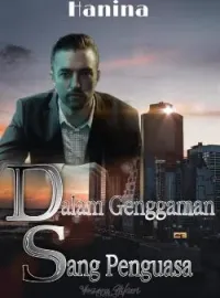 Sampul Novel Dalam Genggaman Sang Penguasa