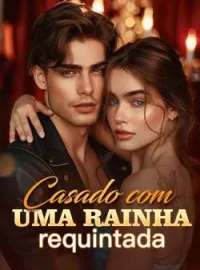 Capa do romance Casado com uma rainha requintada