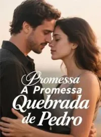 A Promessa Quebrada de Pedro