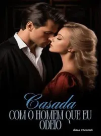 Capa do romance Casada com o homem que eu odeio