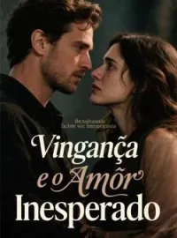 Capa do romance Vingança e o Amor Inesperado