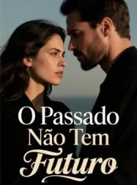 Capa do romance O Passado Não Tem Futuro