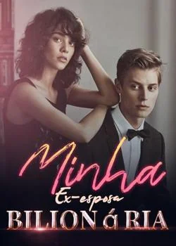 Capa do romance Minha Ex-esposa Bilionária