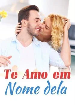 Capa do romance Te amo em nome dela