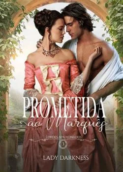 Capa do romance Prometida ao Marquês "Lordes Apaixonados - 3"