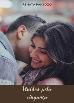 Capa do romance UNIDOS PELA VINGANÇA