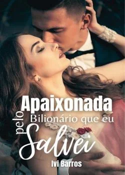 Capa do romance Apaixonada pelo Bilionário que eu Salvei