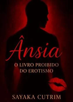Capa do romance Ânsia - O Livro Proibido do Erotismo