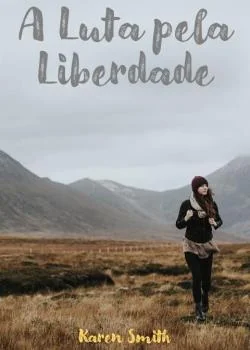 Capa do romance A Luta pela Liberdade