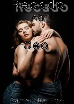 Capa do romance Recado ao CEO