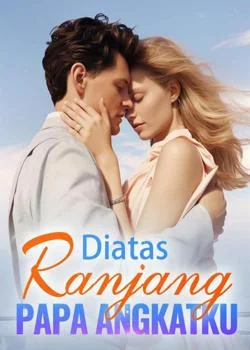 Sampul Novel Diatas Ranjang Papa Angkatku