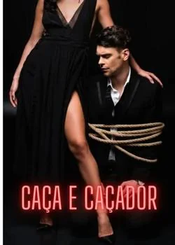 Capa do romance CAÇA E CAÇADOR