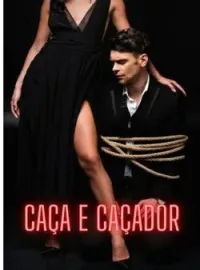 CAÇA E CAÇADOR