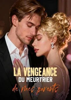 Couverture du roman La vengeance du meurtrier de mes parents
