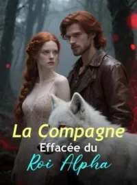 La Compagne Effacée du Roi Alpha