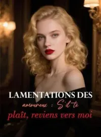 Couverture du roman Lamentations des amoureux : S'il te plaît, reviens vers moi