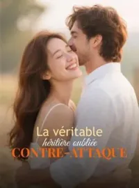 Couverture du roman La véritable héritière oubliée contre-attaque
