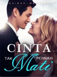 Gairah Membara: Cinta Tak Pernah Mati