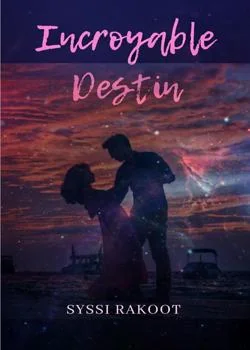 Couverture du roman Incroyable destin