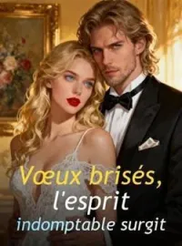 Couverture du roman Vœux brisés, l'esprit indomptable surgit