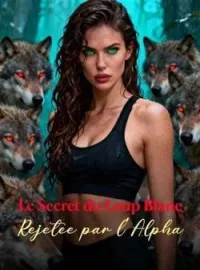Couverture du roman Le Secret du Loup Blanc : Rejetée par l'Alpha