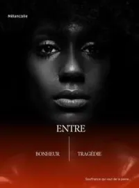 Couverture du roman Entre Bonheur et Tragédie 