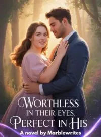 Worthless In Their Eyes, Perfect In His Novel Cover