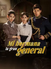 Mi hermana, la gran generalMiniseries