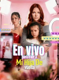 En vivo para traer a mi hija de vueltaMiniseries