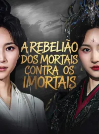 A Rebelião dos Mortais contra os ImortaisMini Séries