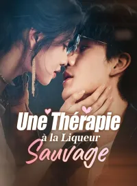 Une Thérapie à la Liqueur SauvageMini-séries