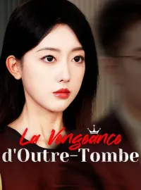 La Vengeance d'Outre-TombeMini-dramas