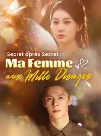 Secret après Secret : Ma Femme aux Mille VisagesMini-séries