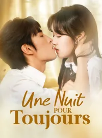 Une Nuit pour ToujoursMini-dramas