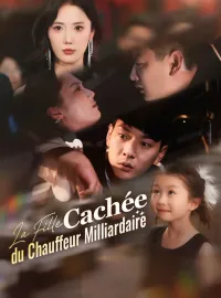 La Fille Cachée du Chauffeur MilliardaireMini-séries