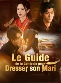 Le Guide de la Générale pour Dresser son MariMini-dramas