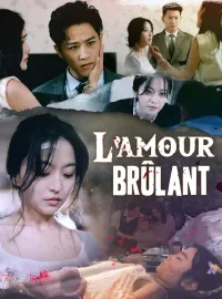 L'amour brûlantMini-dramas