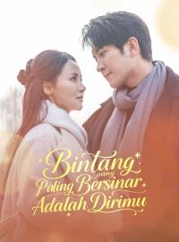 Bintang yang Paling Bersinar Adalah DirimuDrama Pendek