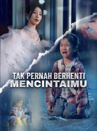 Tak Pernah Berhenti MencintaimuDrama Pendek