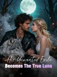 His Unwanted Exile Becomes The True Luna