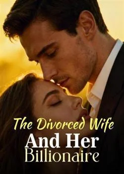 The Divorced Wife And Her BillionaireShort Dramas