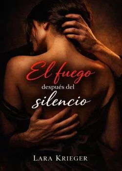 Portada de la novela El fuego despues del silencio 