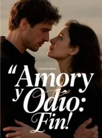 Portada de la novela Amor y Odio: Fin
