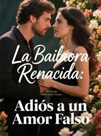 Portada de la novela La Bailaora Renacida: Adiós a un Amor Falso