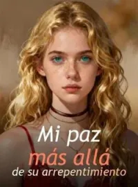 Portada de la novela Mi paz más allá de su arrepentimiento
