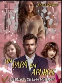 Portada de la novela Un Papa en Apuros ¿En Busca de una Niñera?