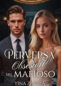 Portada de la novela Perversa obsesión del mafioso