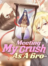 Meeting My Crush As A BroMini Series