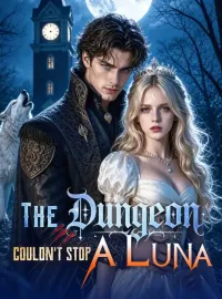 The Dungeon Couldn't Stop A LunaMini Series